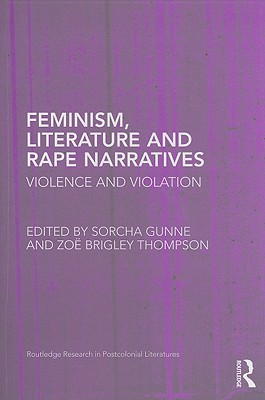 Feminism, Literature and Rape Narratives: Violence and Violation