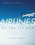 Airlines of the Jet Age A History by R.E.G. Davies
