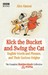 Kick the Bucket and Swing the Cat The complete Balderdash & Piffle collection of English Words, and Their Curious Origins by Alex Games