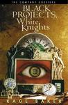 Black Projects, White Knights: The Company Dossiers