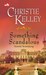 Something Scandalous (Skandal Terselubung ) by Christie Kelley