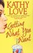 Getting What You Want (Stepp Sisters Trilogy, #1) by Kathy Love