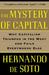 The Mystery of Capital Why Capitalism Triumphs in the West and Fails Everywhere Else by Hernando de Soto