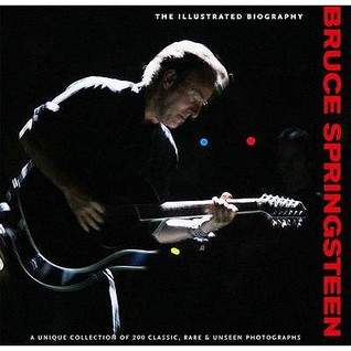 bruce-springsteen-the-illustrated-biogrpahy-chris-rushby
