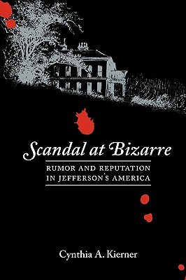 scandal-at-bizarre-rumor-and-reputation-in-jefferson-s-america