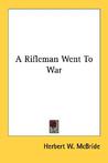 A Rifleman Went to War