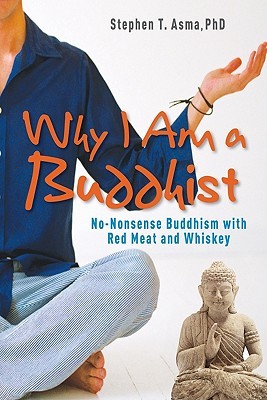 why-i-am-a-buddhist-no-nonsense-buddhism-with-red-meat-and-whiskey