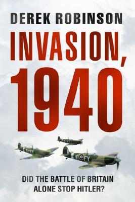 Invasion, 1940: Did the Battle of Britain Alone Stop Hitler? FB2 PDF 978-0786716180