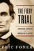 The Fiery Trial Abraham Lincoln and American Slavery by Eric Foner