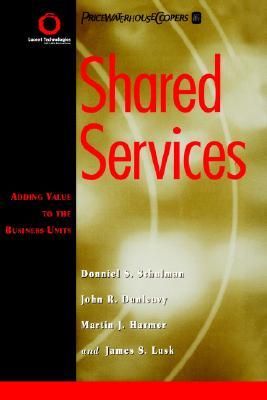 Shared Services: Adding Value to the Business Units