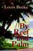 By Reef and Palm by Louis Becke