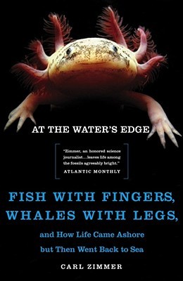 And How Life Came Ashore but Then Went Back to Sea, Whales with Legs, At the Water's Edge: Fish with Fingers Book Cover
