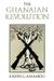The Ghanaian Revolution by Joseph G. Amamoo