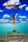 Saving Grace (What Doesn't Kill You, #1)