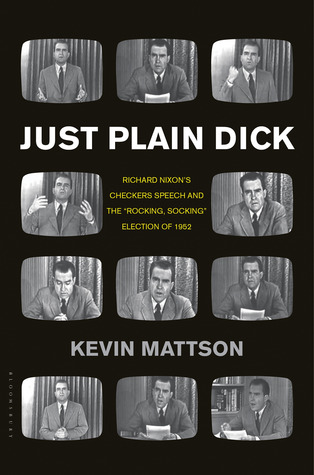 just-plain-dick-richard-nixon-s-checkers-speech-and-the-rocking-socking-election-of-1952