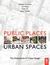 Public Places-Urban Spaces The Dimensions of Urban Design by Matthew Carmona