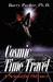 Cosmic Time Travel A Scientific Odyssey by Barry Parker