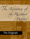 The Adventure of the Resident Patient (The Memoirs of Sherlock Holmes, #8)