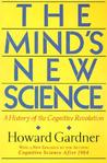 The Mind's New Science: A History of the Cognitive Revolution