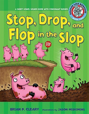 Descargas gratuitas de libros reales #2 Stop, Drop, and Flop in the Slop: A Short Vowel Sounds Book with Consonant Blends