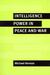 Intelligence Power in Peace and War