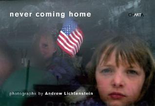 Andrew Lichtenstein: Never Coming Home