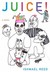 Juice! by Ishmael Reed