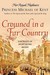 Crowned in a Far Country Portraits of Eight Royal Brides by Princess Michael of Kent