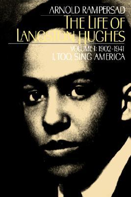 the-life-of-langston-hughes-volume-i-1902-1941-i-too-sing-america