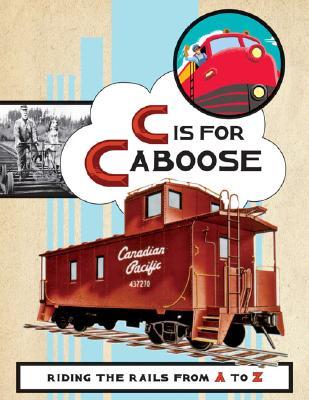 c-is-for-caboose-riding-the-rails-from-a-to-z