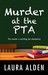Murder at the PTA by Laura Alden