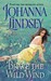 Brave the Wild Wind (Wyoming #1) by Johanna Lindsey