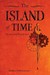 The Island of Time The Journal of Randy Carr by Matthew A. DeBettencourt