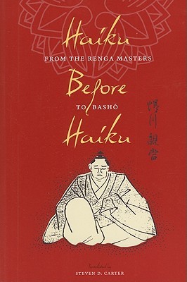 haiku-before-haiku-from-the-renga-masters-to-bash