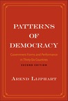 Patterns of Democracy - Government Forms and Performance in Thirty-Six Countries 2nd Edition