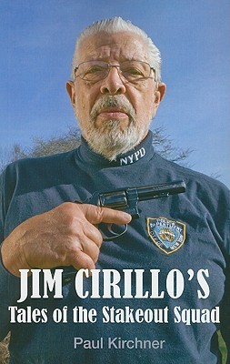 jim-cirillo-s-tales-of-the-stakeout-squad