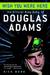 Wish You Were Here The Official Biography of Douglas Adams by Nick Webb
