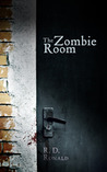 The Zombie Room by R.D. Ronald