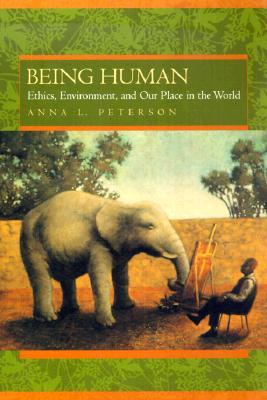 Being Human: Ethics, Environment, and Our Place in the World 978-0520226555 MOBI PDF por Anna Lisa Peterson
