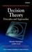 Decision Theory: Principles and Approaches