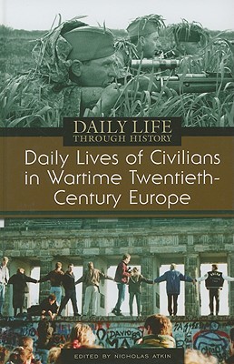 daily-lives-of-civilians-in-wartime-twentieth-century-europe