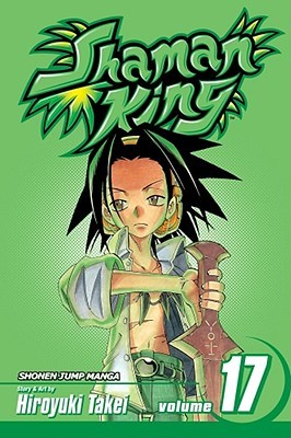 Shaman King, Vol. 17: The Shamanic Oracle FB2 PDF por Hiroyuki Takei 978-1421516592