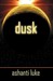 Dusk by Ashanti Luke