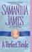 A Perfect Bride (Sterling trilogy, #1) by Samantha James
