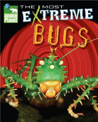 Descargar la base de datos del libro Animal Planet the Most Extreme Bugs