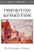 Inheriting the Revolution The First Generation of Americans by Joyce Appleby