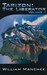 The Liberator (Tarizon Trilogy #1) by William Manchee