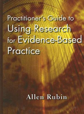 Descarga gratuita de libros electrónicos de rapidshare Practitioner's Guide to Using Research for Evidence-Based Practice