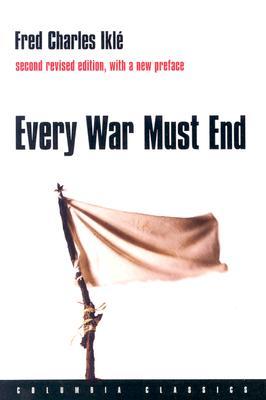 Every War Must End FB2 PDF 978-0231136679