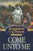 Come Unto Me (The Kingdom and the Crown, #2) by Gerald N. Lund